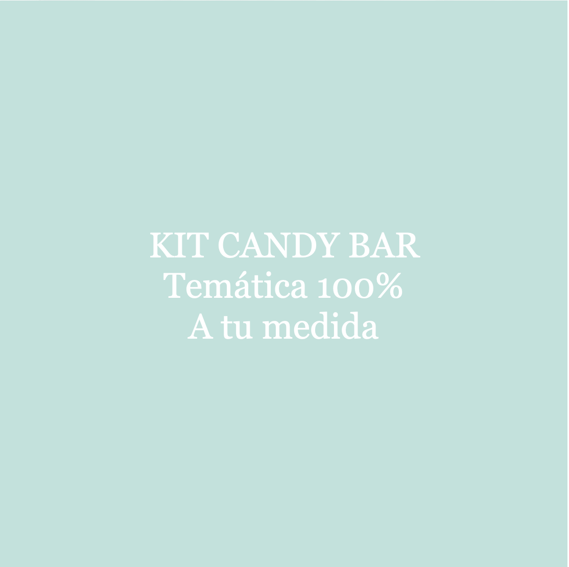 Kit candy bar 100% diseño a medida